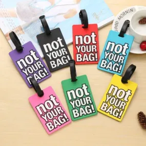 Not Your Bag Luggage Tag