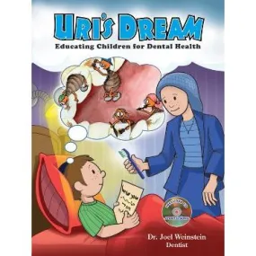 Sold OUT Uri's Dream: Education Children for Dental Health. By Dr. Joel Weinstein Dentist